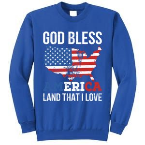 God Bless America Land That I Love Usa 4th Of July Gift Tall Sweatshirt