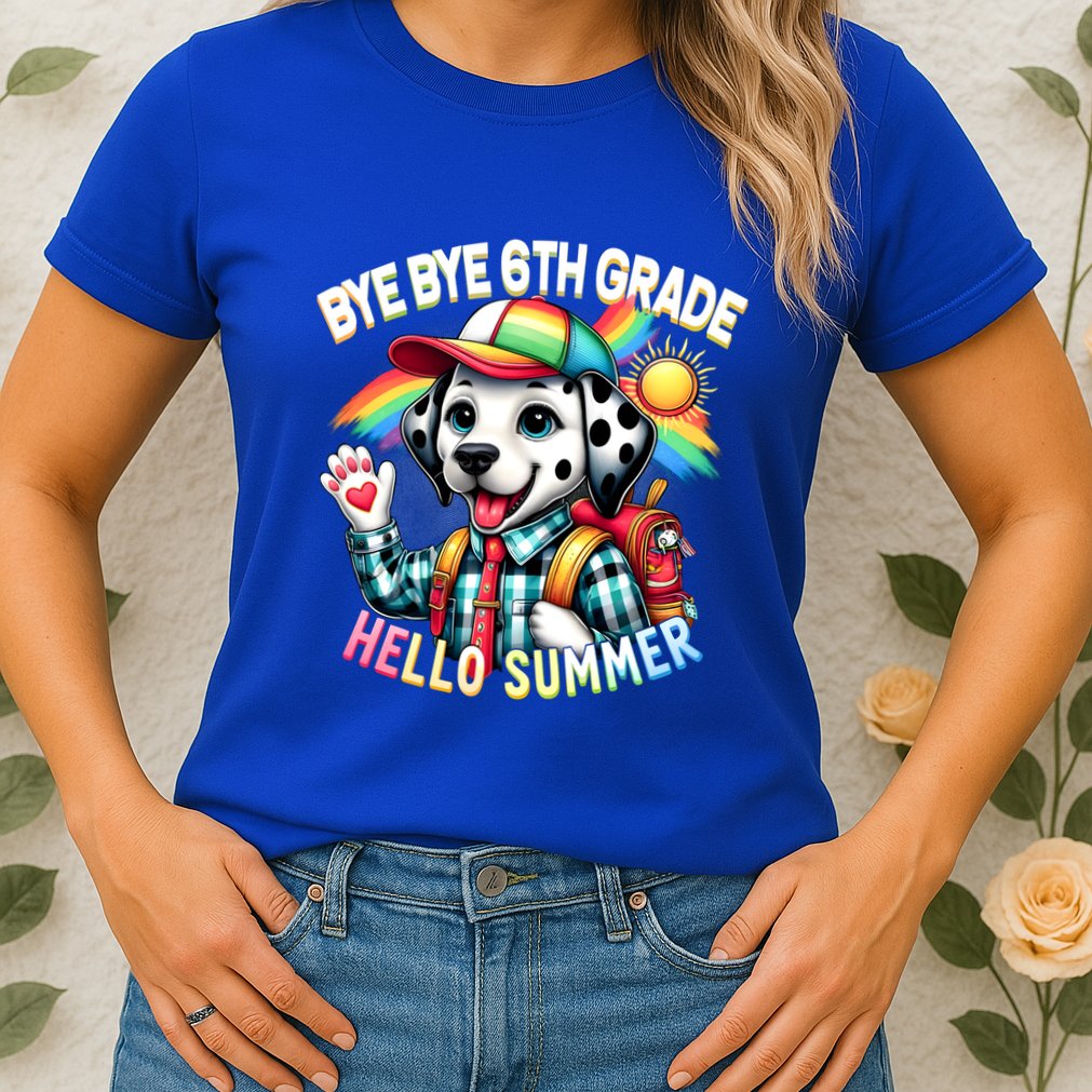 Graduation Bye Bye 6th Grade Hello 7th Grade Hello Summer Gift Womens T-Shirt