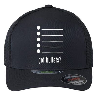  got bullets, Bullet Points, Sarcasm, Office Humor Flexfit Unipanel Trucker Cap