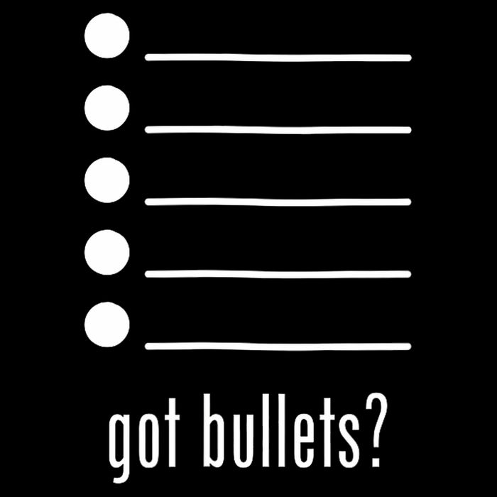  got bullets, Bullet Points, Sarcasm, Office Humor Backpack
