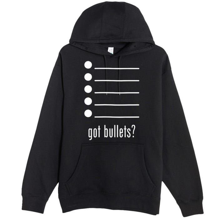  got bullets, Bullet Points, Sarcasm, Office Humor Premium Pullover Hoodie