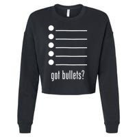  got bullets, Bullet Points, Sarcasm, Office Humor Cropped Pullover Crew