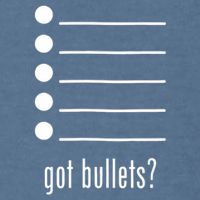  got bullets, Bullet Points, Sarcasm, Office Humor Garment-Dyed Sweatshirt