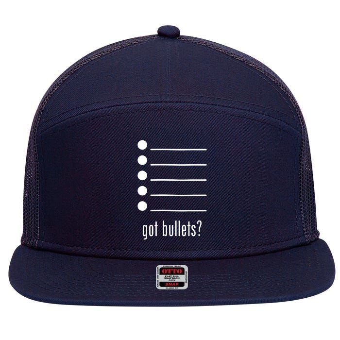  got bullets, Bullet Points, Sarcasm, Office Humor 7 Panel Mesh Trucker Snapback Hat