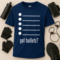  got bullets, Bullet Points, Sarcasm, Office Humor Performance Shirt