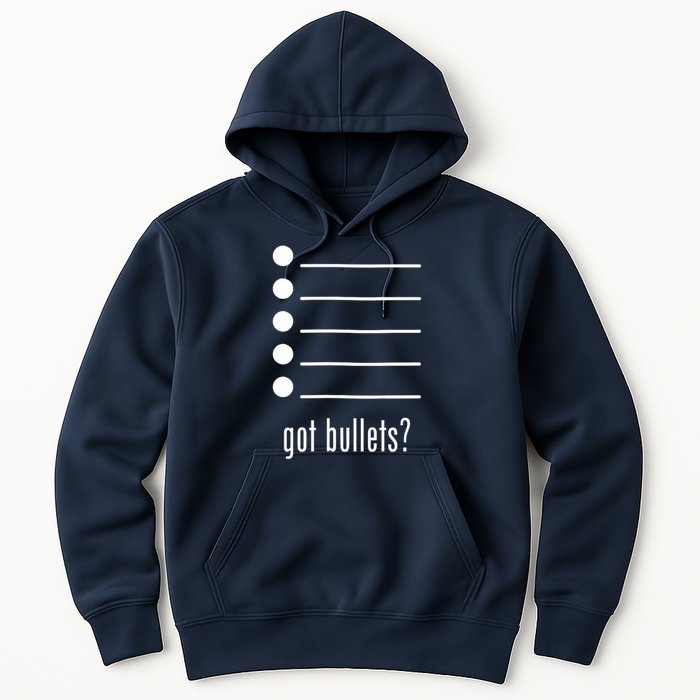  got bullets, Bullet Points, Sarcasm, Office Humor Hoodie