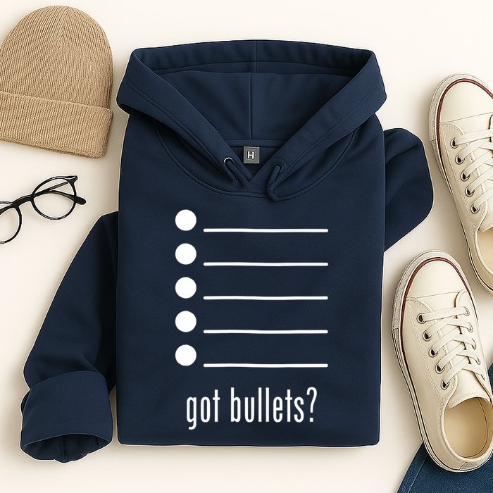  got bullets, Bullet Points, Sarcasm, Office Humor Hoodie