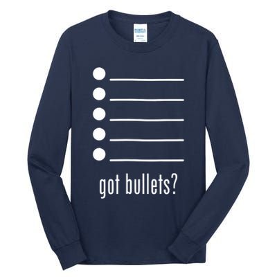  got bullets, Bullet Points, Sarcasm, Office Humor Tall Long Sleeve T-Shirt