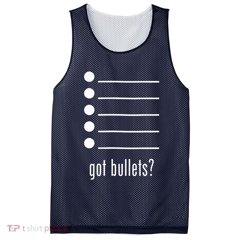  got bullets, Bullet Points, Sarcasm, Office Humor Mesh Reversible Basketball Jersey Tank