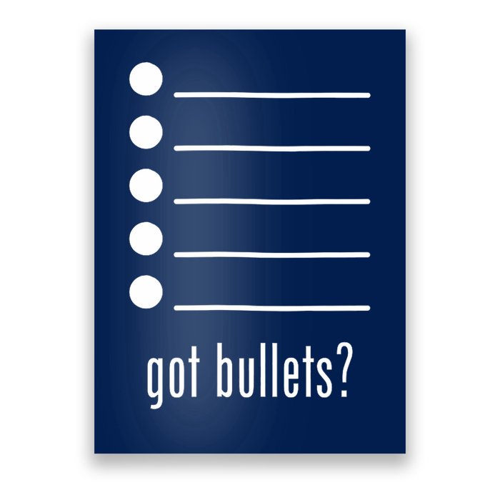  got bullets, Bullet Points, Sarcasm, Office Humor Poster