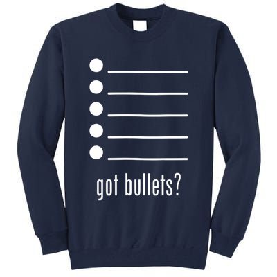  got bullets, Bullet Points, Sarcasm, Office Humor Tall Sweatshirt