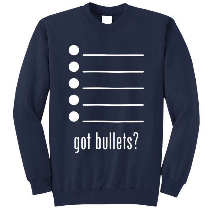  got bullets, Bullet Points, Sarcasm, Office Humor Tall Sweatshirt