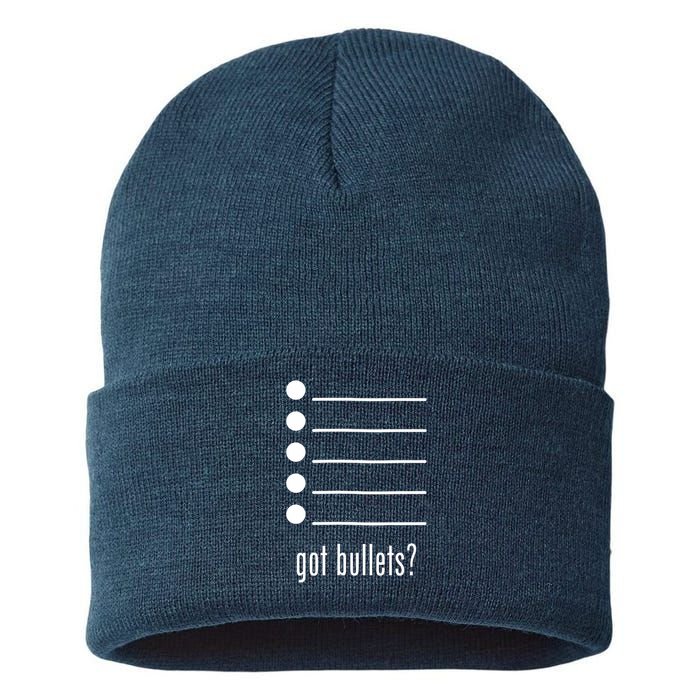 got bullets, Bullet Points, Sarcasm, Office Humor Sustainable Knit Beanie