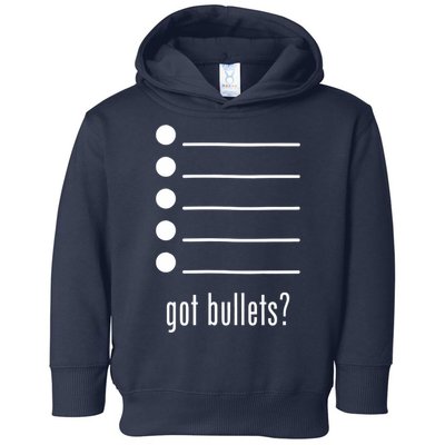  got bullets, Bullet Points, Sarcasm, Office Humor Toddler Hoodie