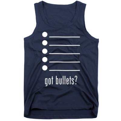  got bullets, Bullet Points, Sarcasm, Office Humor Tank Top