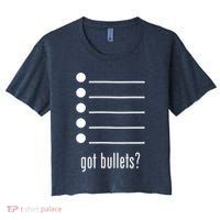  got bullets, Bullet Points, Sarcasm, Office Humor Crop Top