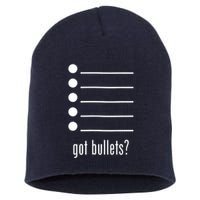  got bullets, Bullet Points, Sarcasm, Office Humor Short Acrylic Beanie