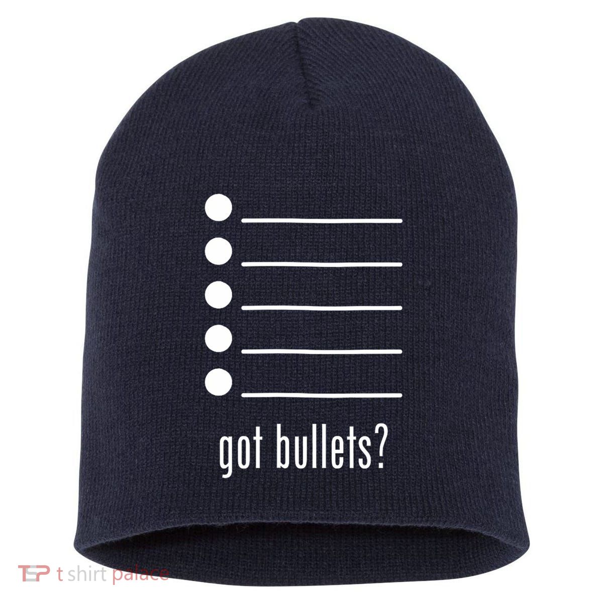  got bullets, Bullet Points, Sarcasm, Office Humor Short Acrylic Beanie