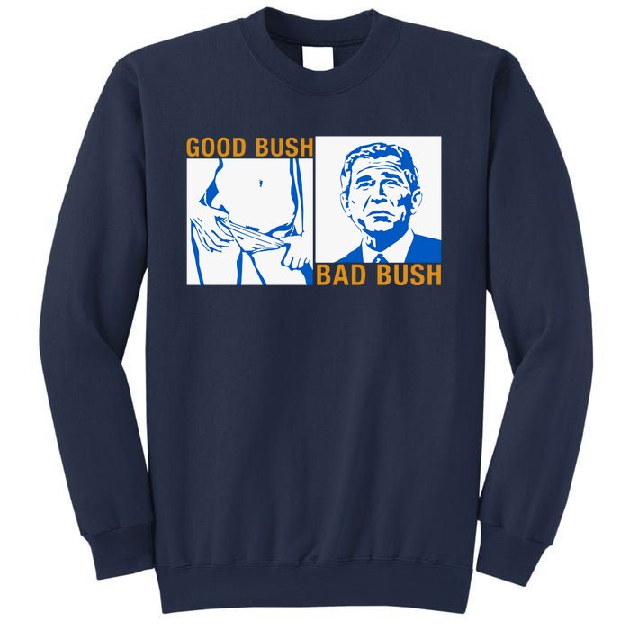 Good Bush Bad Bush Sweatshirt