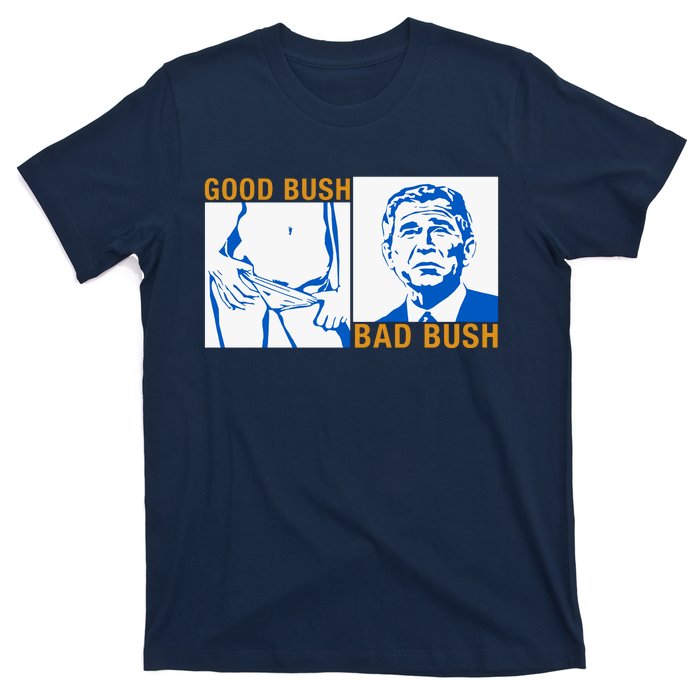 Good Bush Bad Bush T-Shirt