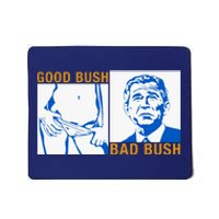 Good Bush Bad Bush Mousepad