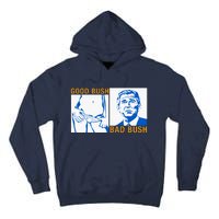 Good Bush Bad Bush Tall Hoodie