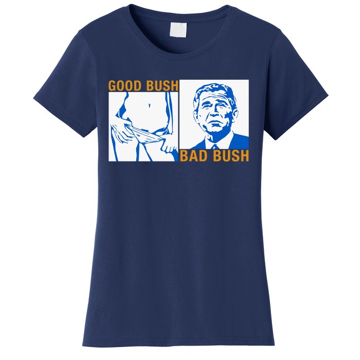 Good Bush Bad Bush Women's T-Shirt