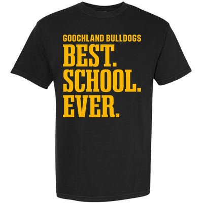 Goochland Bulldogs Best Ever Hs Garment-Dyed Heavyweight T-Shirt