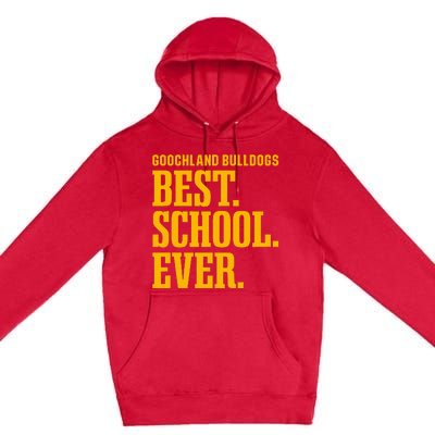 Goochland Bulldogs Best Ever Hs Premium Pullover Hoodie