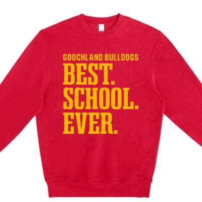 Goochland Bulldogs Best Ever Hs Premium Crewneck Sweatshirt