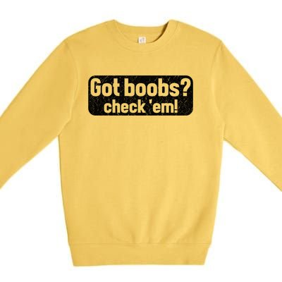 Got Boobs? Breast Cancer Awareness Vintage Great Gift Premium Crewneck Sweatshirt