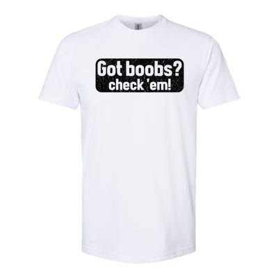 Got Boobs? Breast Cancer Awareness Vintage Great Gift Softstyle CVC T-Shirt