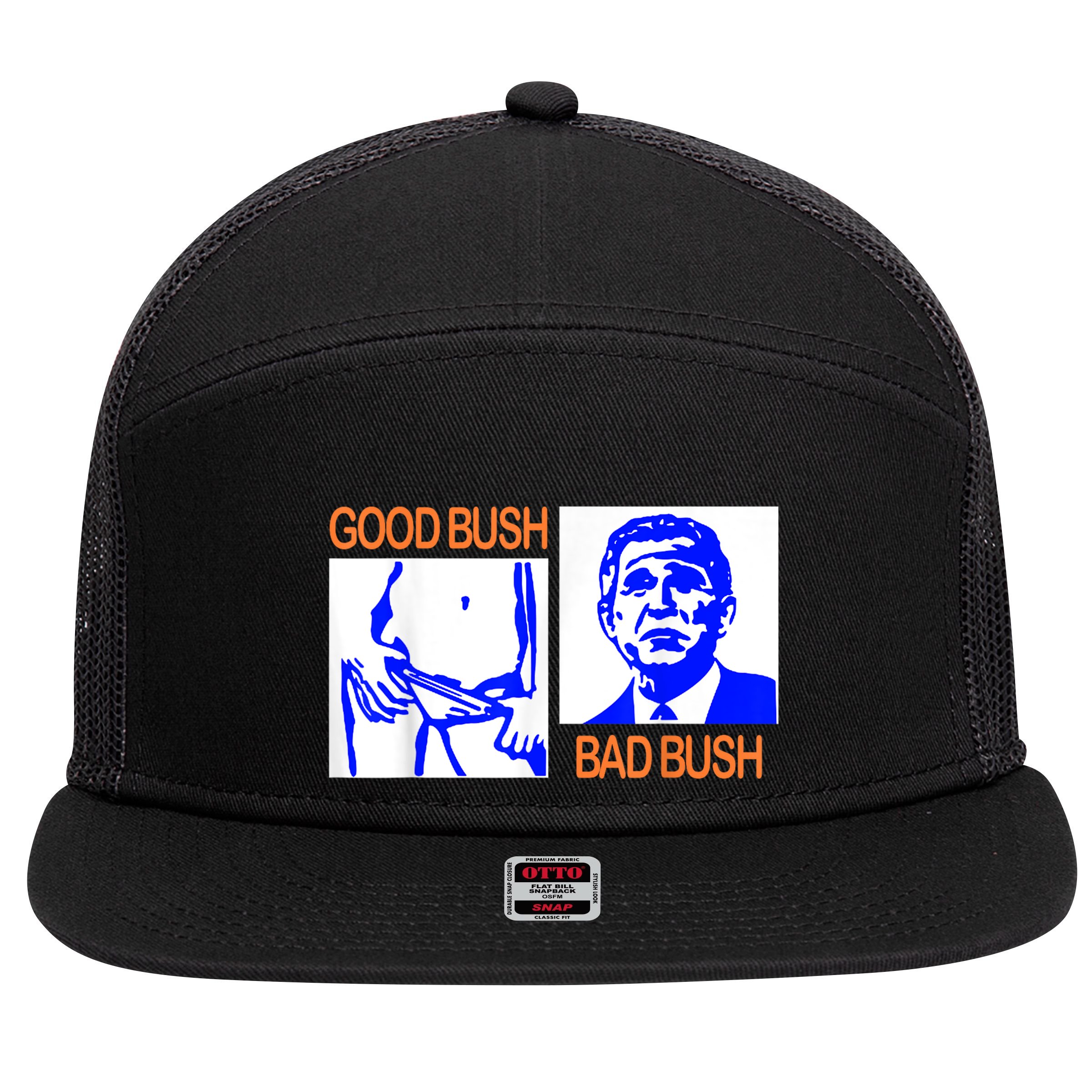 Good Bush Bad Bush Funny 7 Panel Mesh Trucker Snapback Hat