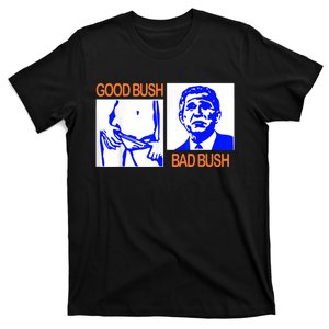 Good Bush Bad Bush Funny T-Shirt