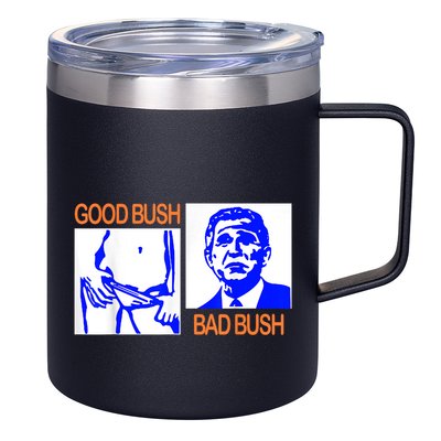 Good Bush Bad Bush Funny 12oz Stainless Steel Coffee Mug