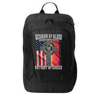 German By Blood American By Birth Patriot By Choice City Backpack