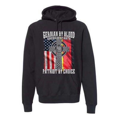 German By Blood American By Birth Patriot By Choice Premium Hoodie