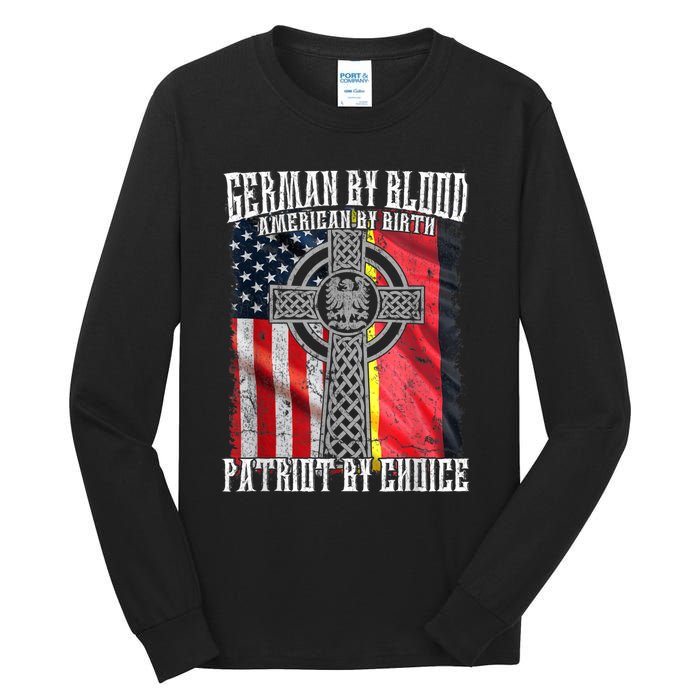 German By Blood American By Birth Patriot By Choice Tall Long Sleeve T-Shirt