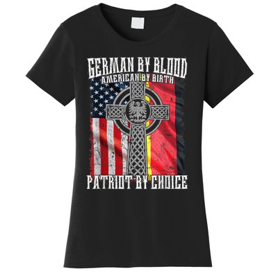 German By Blood American By Birth Patriot By Choice Women's T-Shirt