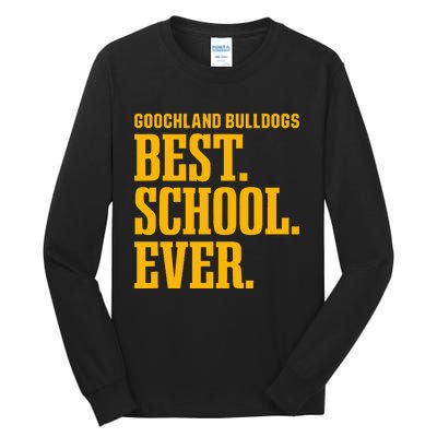 Goochland Bulldogs Best Ever Hs Tall Long Sleeve T-Shirt