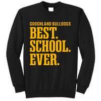 Goochland Bulldogs Best Ever Hs Tall Sweatshirt