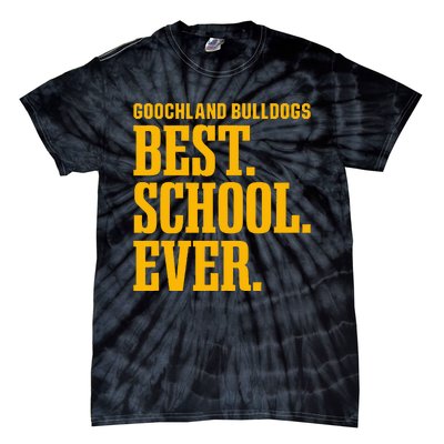 Goochland Bulldogs Best Ever Hs Tie-Dye T-Shirt