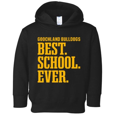 Goochland Bulldogs Best Ever Hs Toddler Hoodie