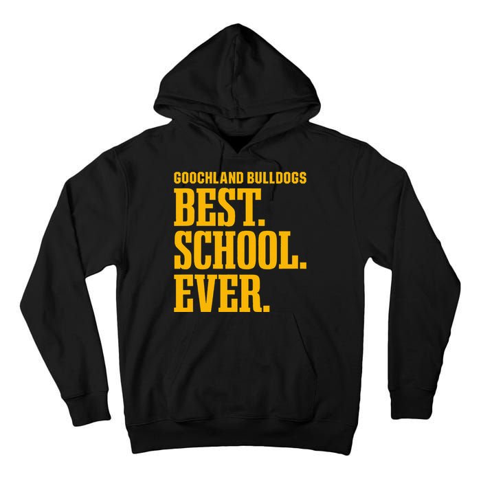 Goochland Bulldogs Best Ever Hs Tall Hoodie