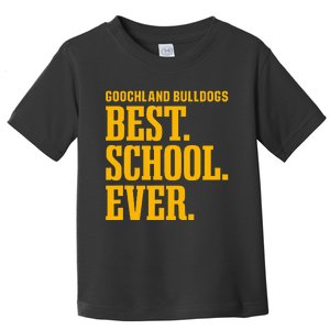 Goochland Bulldogs Best Ever Hs Toddler T-Shirt