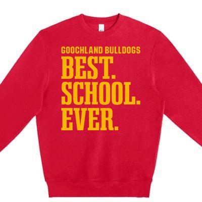 Goochland Bulldogs Best Ever Hs Premium Crewneck Sweatshirt