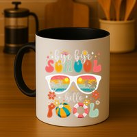 Groovy Bye Bye School Hello Pool Last Day Of School Summer Mug