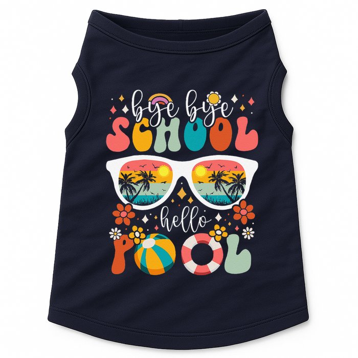 Groovy Bye Bye School Hello Pool Last Day Of School Summer Doggie Tank