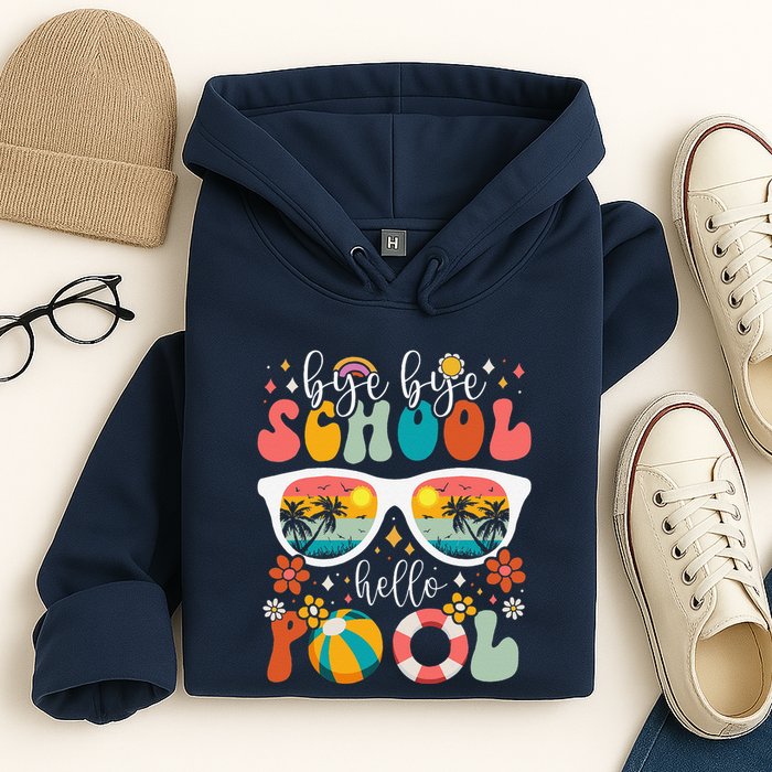 Groovy Bye Bye School Hello Pool Last Day Of School Summer Hoodie