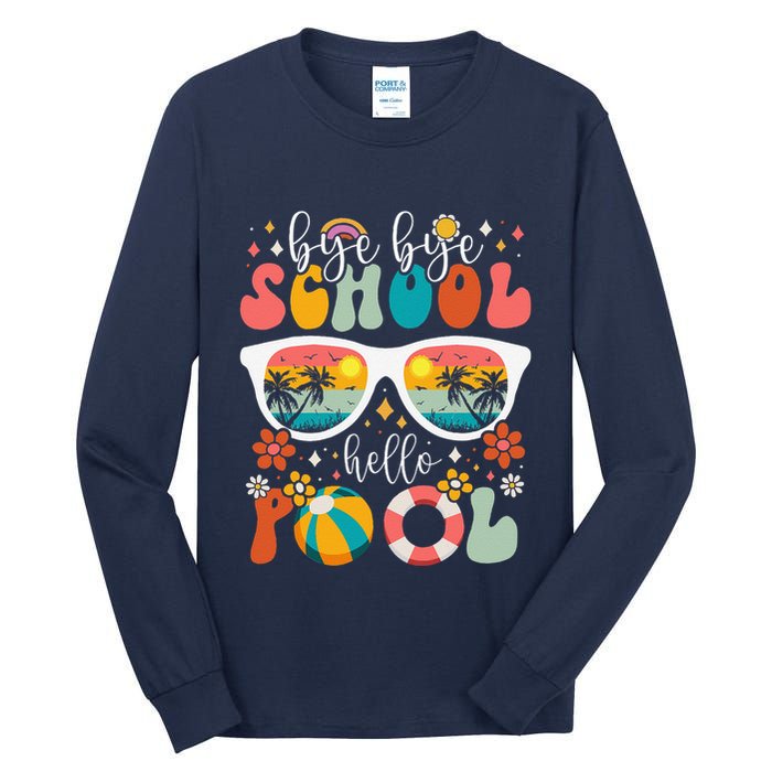 Groovy Bye Bye School Hello Pool Last Day Of School Summer Tall Long Sleeve T-Shirt